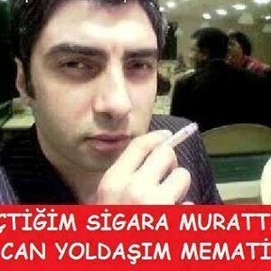 "İçtiğim sigara Muratti, Can yoldaşım Memati." -Polat Alemdar.