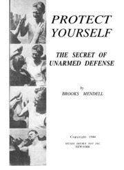 ProtectYourselfTheSecretsOfUnarmedDefenseBrooksMendell.jpg