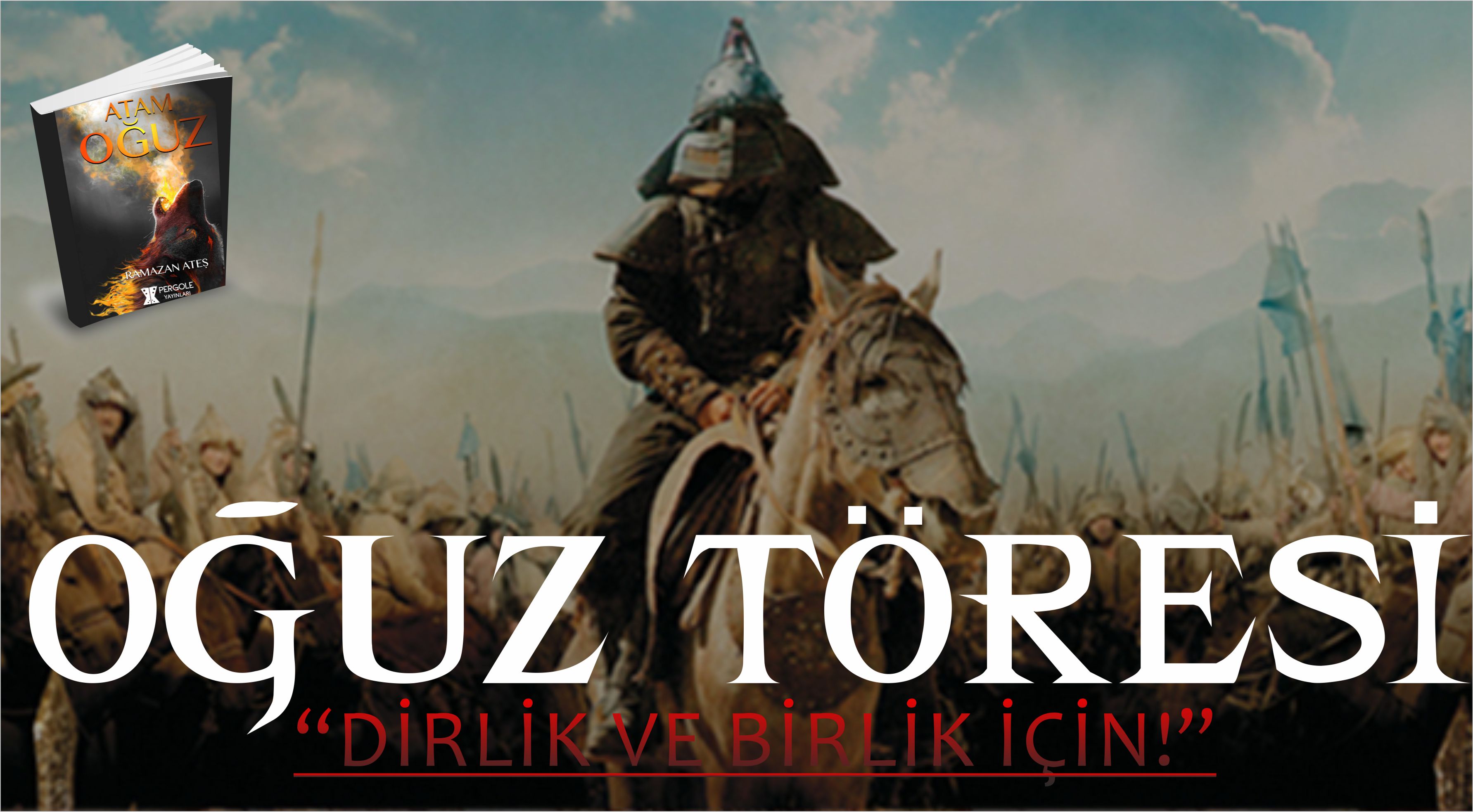 5.Oğuz Töresi - Atam Oğuz Kağan Sözleri