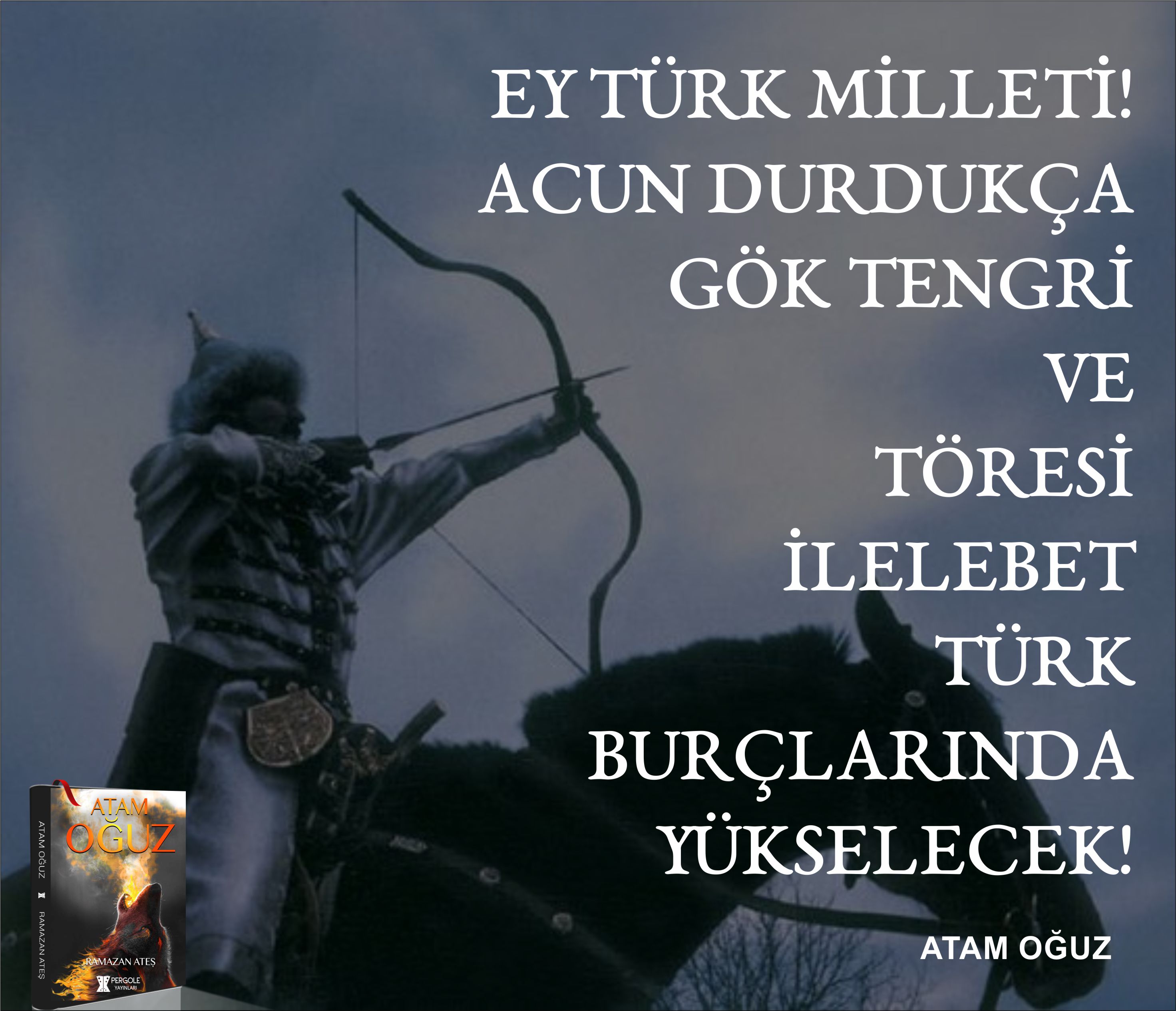 Gök Tengri Ve Töresi - Oğuz Kağan Kitap Sözleri