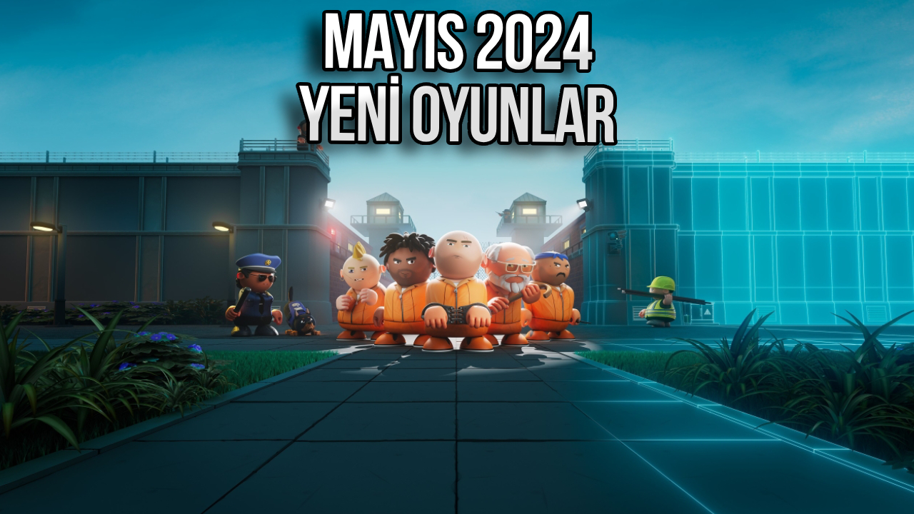 yeni-oyunlar-mayis-2024-KAPAK.jpg