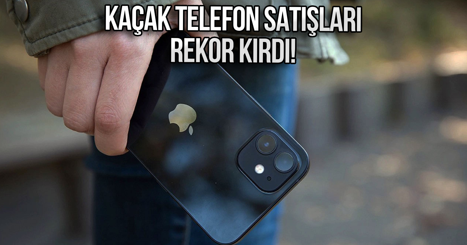 turkiye-kacak-yurt-disi-telefon-satislari-2024-KAPAK.jpg