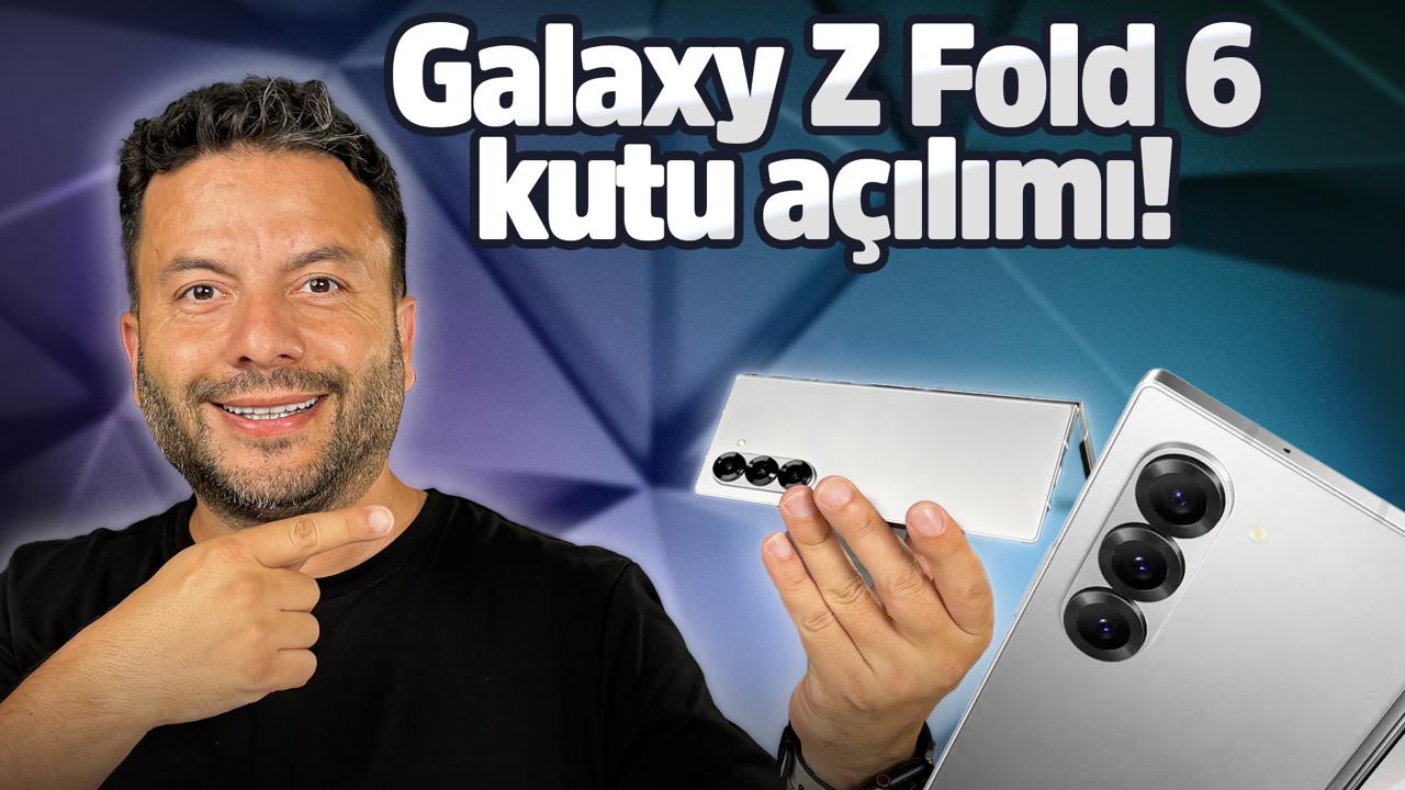Samsung-Galaxy-Z-Fold-6-kutu-acilimi.jpeg