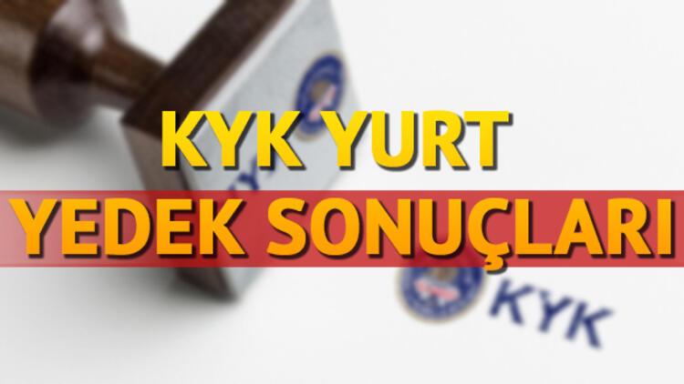 KYK yurt yedek ek yerleştirme sonuçları açıklandı! 