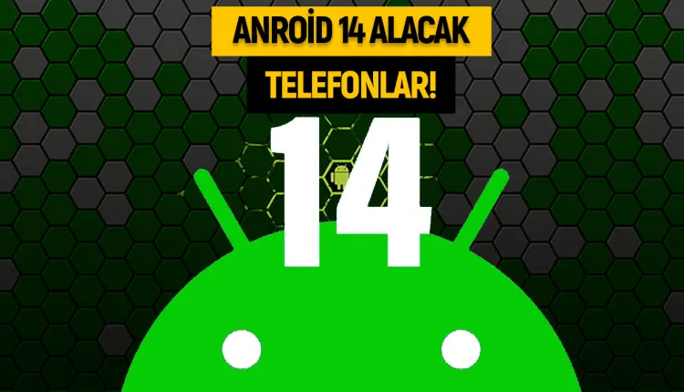 android-14-alacagi-kesinlesen-telefonlar-2.jpg.webp