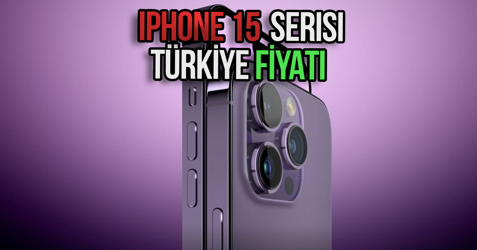 iphone-15-pro-max-turkiye-fiyati-beklenen-KAPAK.jpg