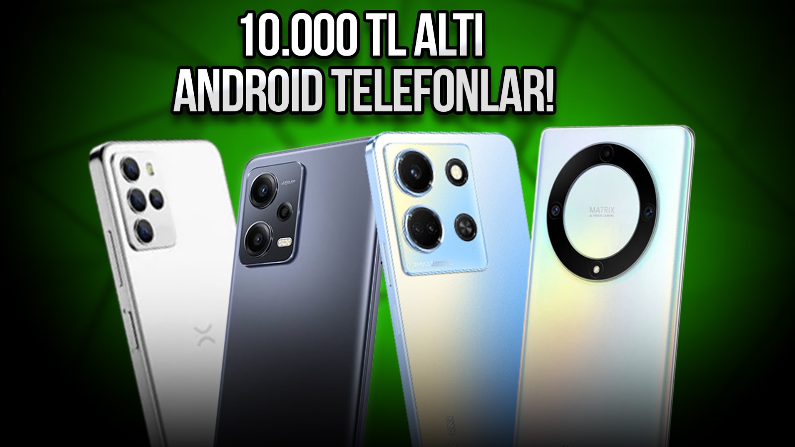 10.000-TL-alti-Android-telefonlar.jpeg