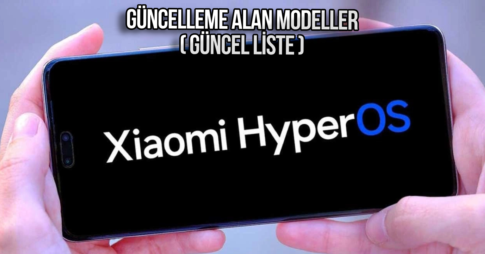 hyperos-guncelleme-alan-xiaomi-redmi-poco-modelleri-aralik-2023-KAPAK.jpg