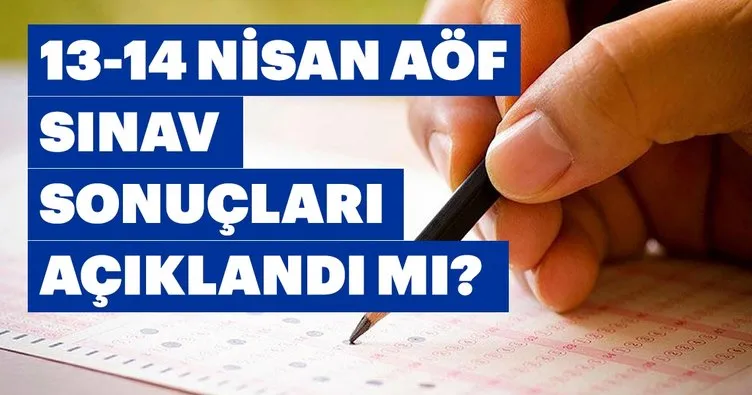 AÖF sınav sonuçları 2019 ne zaman ve hangi gün açıklanacak? AÖF sonuçları nasıl öğrenilir?